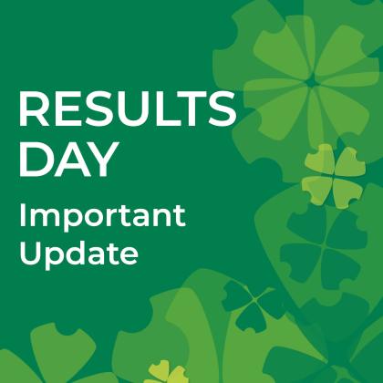 Results Day Information - Important Update